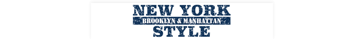 ニューヨークスタイル New York Style